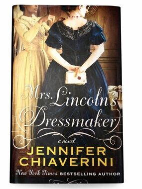 📚 Bundle 2/$25 Hardcover - Mrs Lincoln’s Dressmaker Jennifer Chiaverini Novel